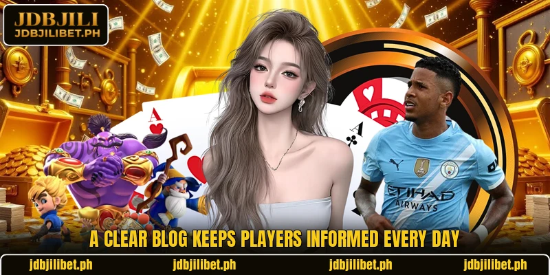 A clear blog keeps players informed every day