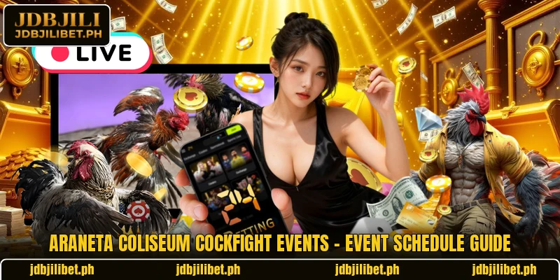 Araneta Coliseum Cockfight Events – Event Schedule Guide