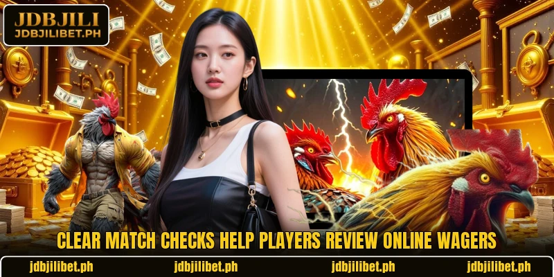 Clear match checks help players review online wagers