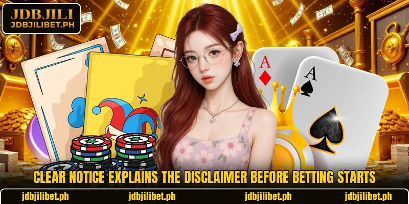Clear notice explains the disclaimer before betting starts Clear notice explains the disclaimer before betting starts