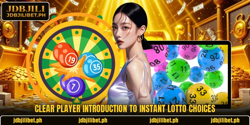 Clear player introduction to Instant Lotto choices Clear player introduction to Instant Lotto choices