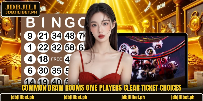 Common draw rooms give players clear ticket choices