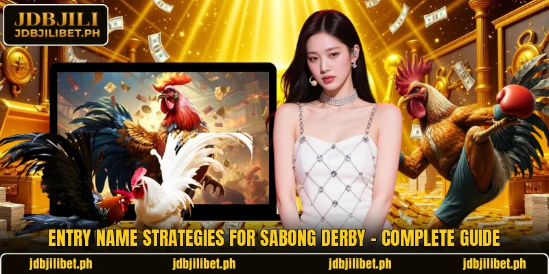 Entry Name Strategies For Sabong Derby – Complete Guide