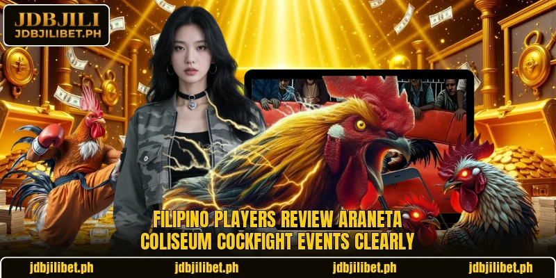Filipino players review araneta coliseum cockfight events clearly
