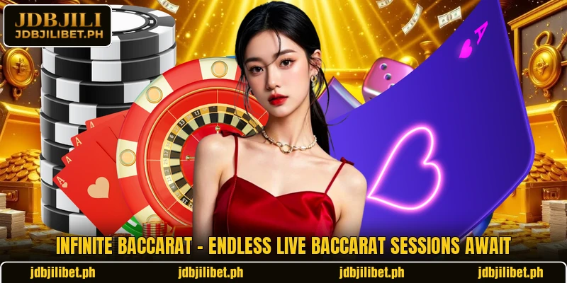 Infinite Baccarat – Endless Live Baccarat Sessions Await