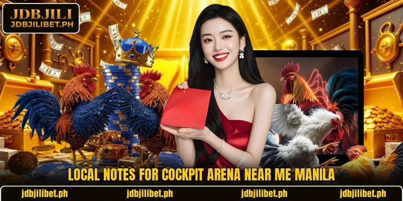 Local notes for cockpit arena near me manila