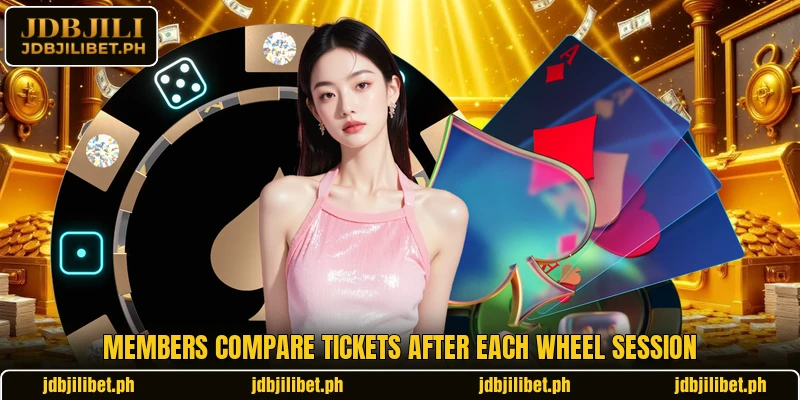 Members compare tickets after each wheel session Members compare tickets after each wheel session