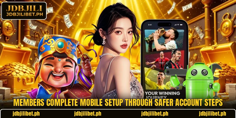 Members complete mobile setup through safer account steps