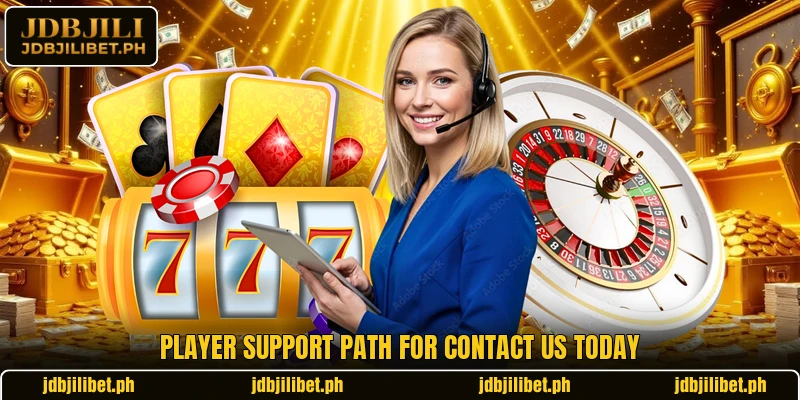 Player support path for contact us today