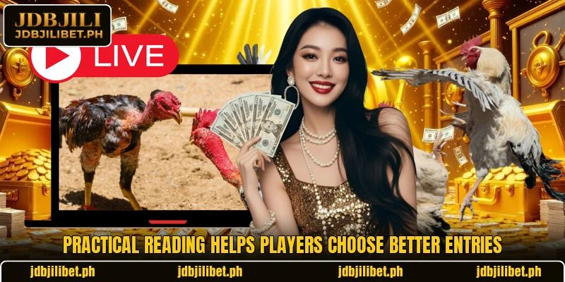 Practical reading helps players choose better entries