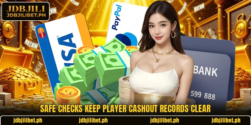 Safe checks keep player cashout records clear Safe checks keep player cashout records clear