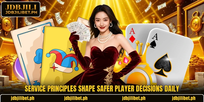 Service principles shape safer player decisions daily