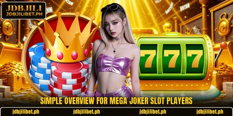 Simple overview for Mega Joker slot players Simple overview for Mega Joker slot players