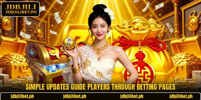 Simple updates guide players through betting pages